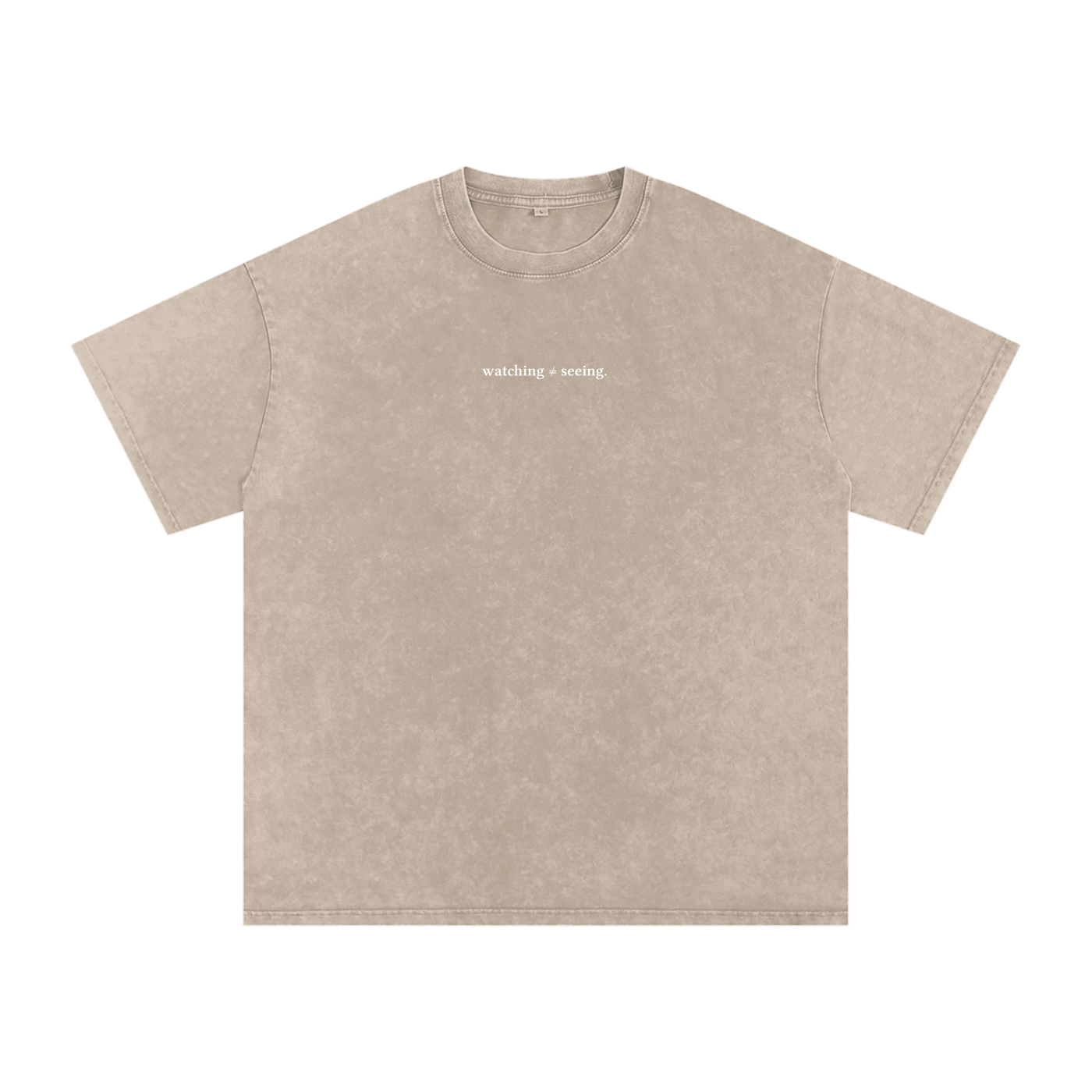 Watching ≠ Seeing T-Shirt