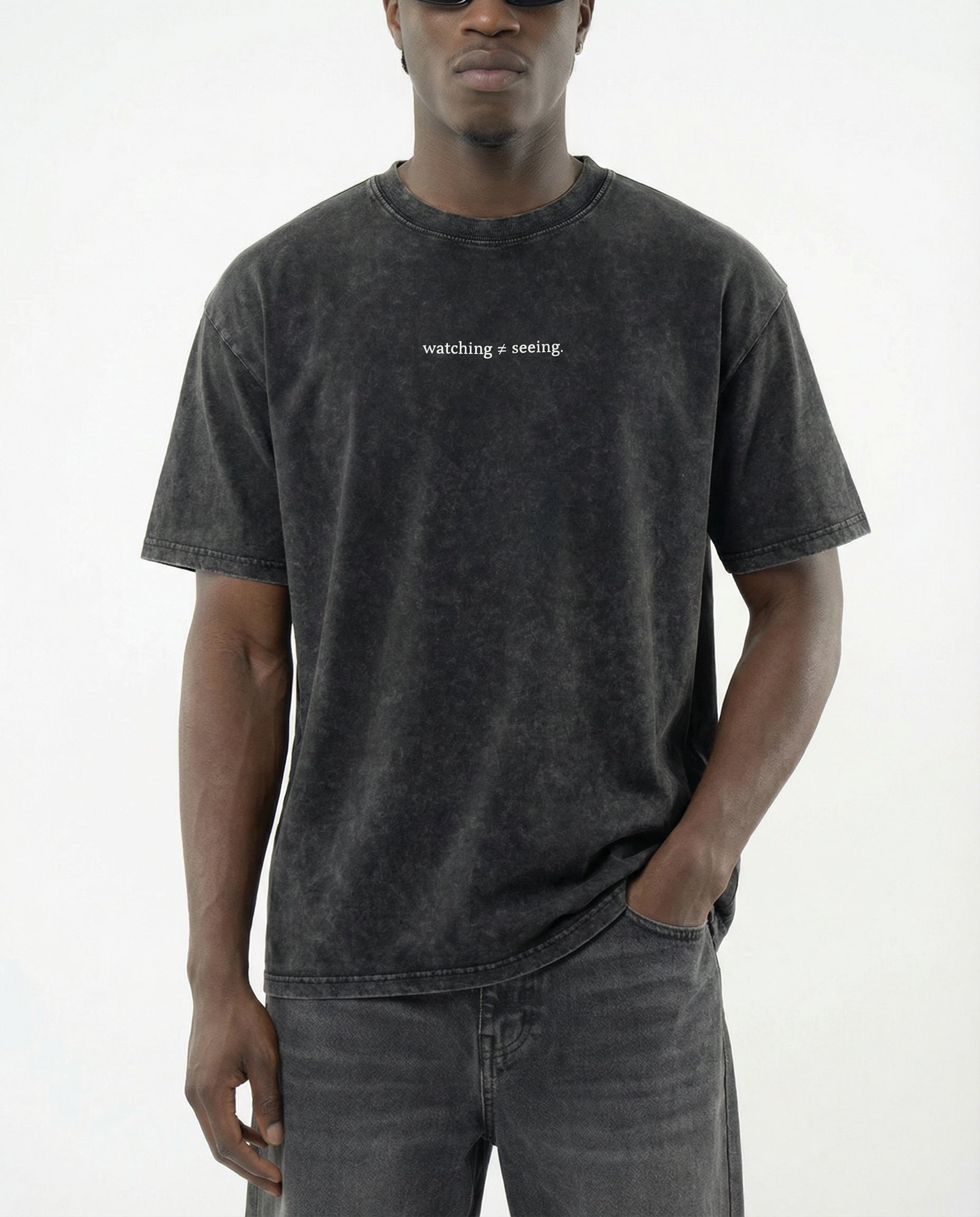 Watching ≠ Seeing T-Shirt